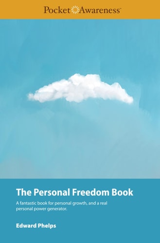 The Personal Freedom Book A Fantastic Book for Personal Growth, and a Real Personal Power Generator