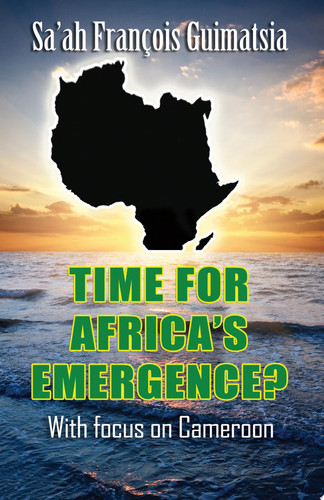 Time for Africa’s Emergence? With Focus on Cameroon