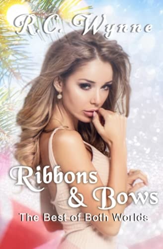 Ribbons & Bows A Steamy Christmas Romance