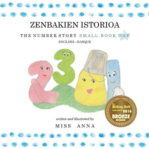 Number Story 1 ZENBAKIEN ISTORIOA Small Book One English-Basque