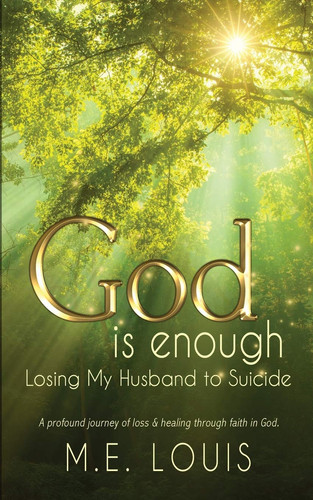 God is Enough Losing My Husband to Suicide