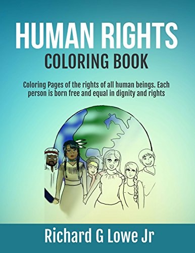 Human Rights Coloring Book Coloring Pages of the Rights of All Human Beings. Each Person Is Born Free and Equal in Dignity and Rights