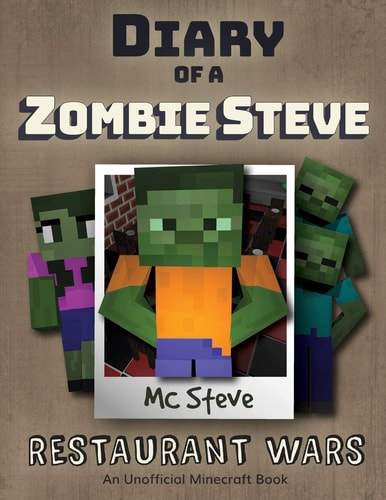 Diary of a Minecraft Zombie Steve Book 2 - Restaurant Wars