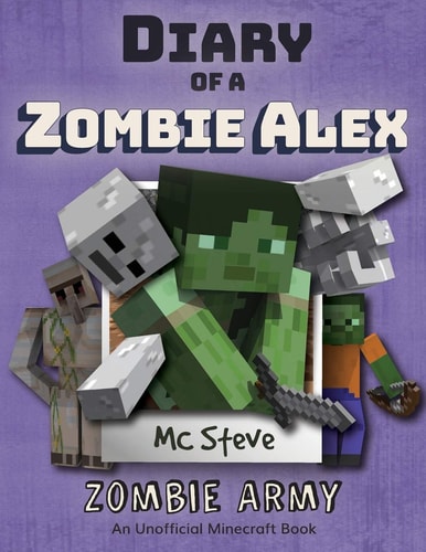Diary of a Minecraft Zombie Alex Book 2 - Zombie Army
