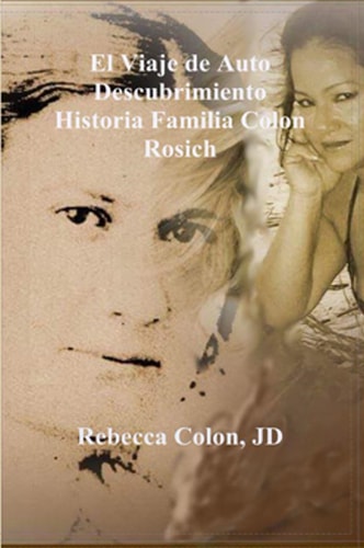 El Viaje de Auto Descubrimiento Historia Familia Colon Rosich