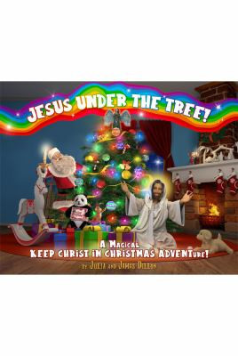 Jesus Under the Tree! A MAGICAL KEEP CHRiST in CHRiSTMAS ADVENTure!