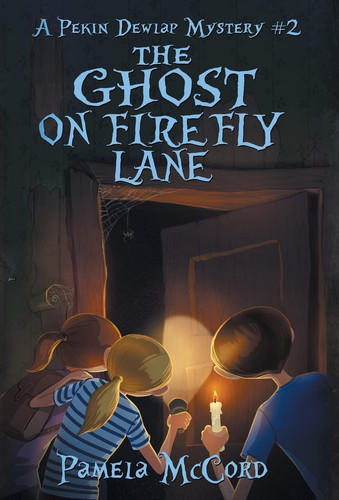 The Ghost on Firefly Lane A Pekin Dewlap Mystery #2