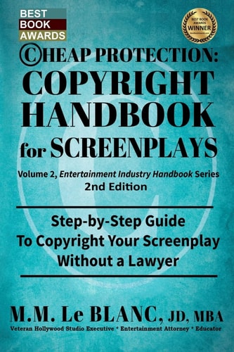 Cheap Protection: Copyright Handbook for Screenplays, 2nd Edition