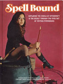 Spell Bound - Exploring the World of Witchcraft and the Occult Through the Vivid Art of Vintage Paperbacks