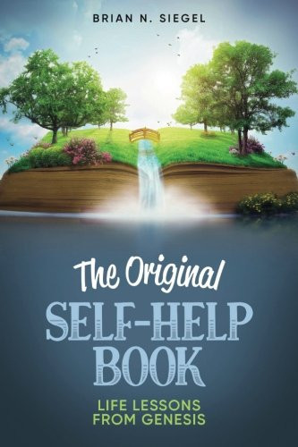 THE ORIGINAL SELF-HELP BOOK: LIFE LESSONS FROM GENESIS