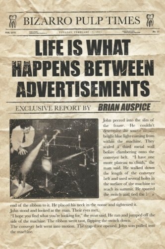Life Is What Happens Between Advertisemenrts