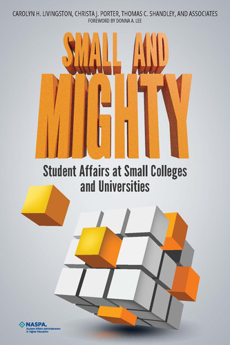 Small and Mighty Student Affairs at Small Colleges and Universities