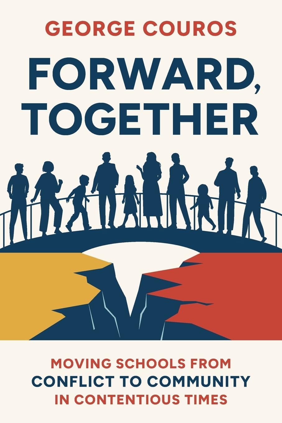 Forward Together: Moving People from Conflict to Community in Contentious Times