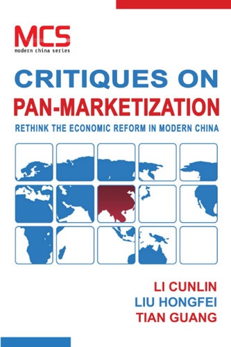 Critiques on Pan-Marketization Rethink the Economic Reform in Modern China