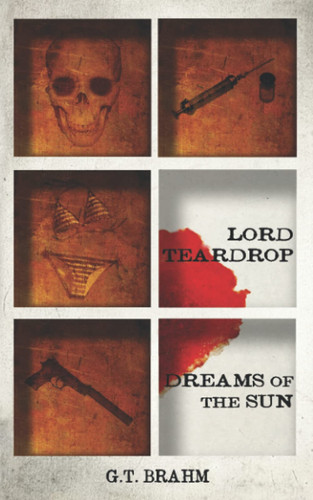 Lord Teardrop Dreams of the Sun