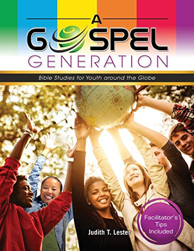 A Gospel Generation Bible Studies for Youth Around the Globe