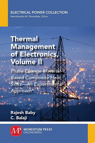 Thermal Management of Electronics, Volume II