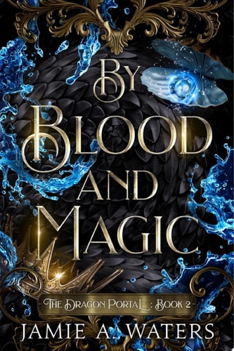 By Blood and Magic A slow-burn epic fantasy romance