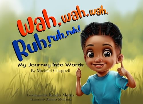 Wah, Wah, Wah, Ruh, Ruh, Ruh! My Journey Into Words