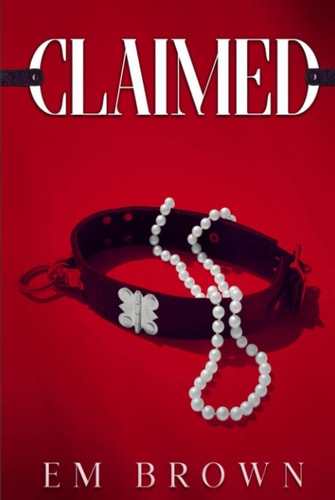 Claimed A Dark Mafia Romance