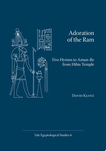 Adoration of the Ram Five Hymns to Amun-Re from Hibis Temple
