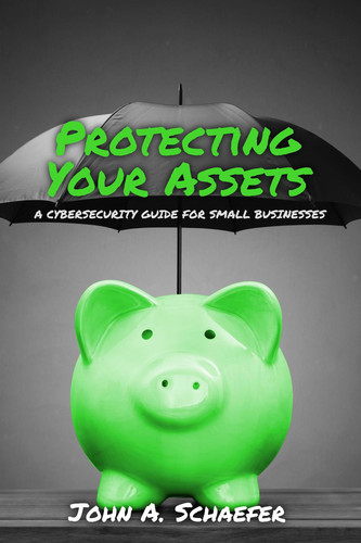 Protecting Your Assets: A Cybersecurity Guide for Small Businesses