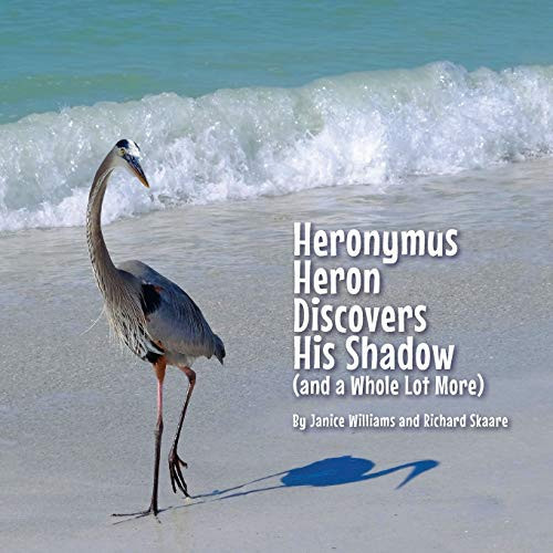Heronymus Heron Discovers His Shadow (and a Whole Lot More)