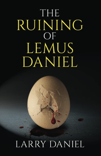The Ruining of Lemus Daniel