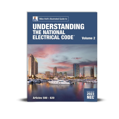 Mike Holt's Illustrated Guide to Understanding the National Electrical Code Volume 2, Based on the 2023 NEC