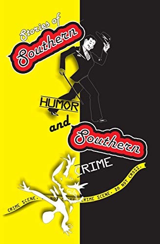 Stories of Southern Humor and Southern Crime Anthology