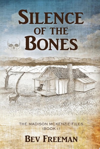 Silence of the Bones Madison McKenzie Files Book 1