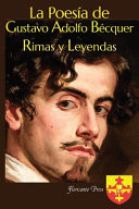 La Poesía de Gustavo Adolfo Bécquer Rimas y Leyendas
