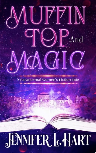 Muffin Top and Magic: A Midlife Mom Small Town Witch Short Story