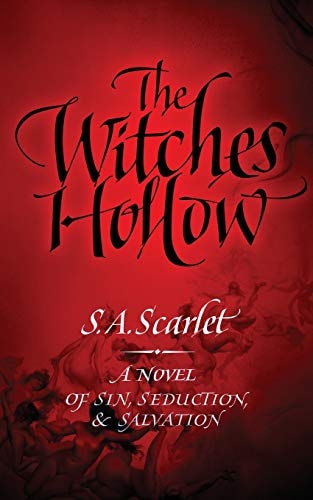The Witches' Hollow A Novel of Sin, Seduction, & Salvation