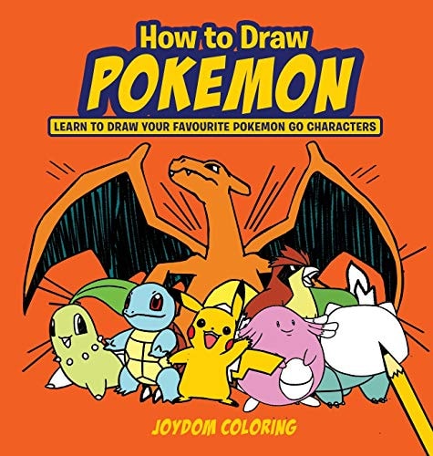 How to Draw Pokemon Learn to Draw Your Favourite Pokemon Go Characters (Unofficial)