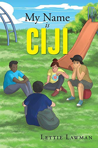 My Name is Ciji The Ciji Book Series