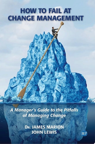 How to Fail at Change Management