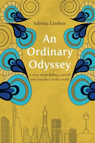 An Ordinary Odyssey Finding Yourself and Your Place in This World