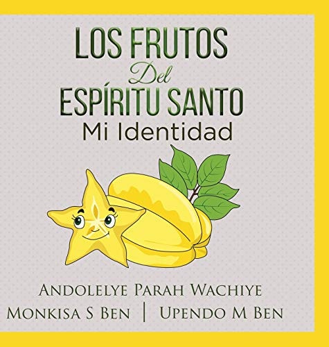 Los Frutos Del Espíritu Santo Mi Identidad