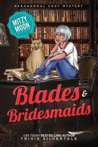 Blades and Bridesmaids Paranormal Cozy Mystery