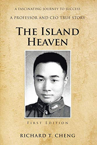 The Island Heaven (A Fascinating Journey to Success: A Professor and CEO True Story Book 2)