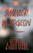 Summer Bludgeon - A Disturb Ink Books Anthology