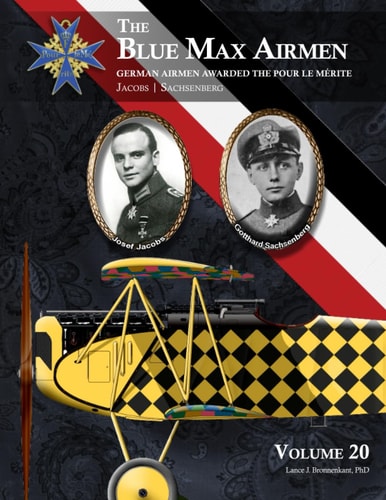 The Blue Max Airmen | German Airmen Awarded the Pour le Mérite: Volume 20 | Jacobs & Sachsenberg