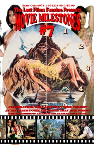THE LOST FILMS FANZINE PRESENTS MOVIE MILESTONES #7: (Basic Color/Variant Cover B)
