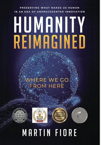 Humanity Reimagined Where We Go From Here