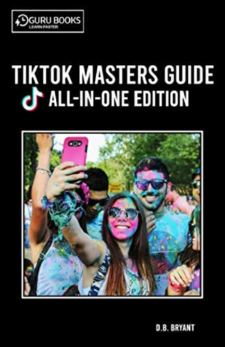 TikTok Masters Guide All-In-One Edition