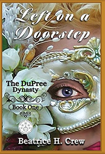 Left on a Doorstep The DuPree Dynasty - Book One