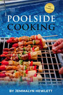 Poolside Cooking More Than Just a Cookbook; It's a Lifestyle!