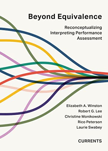 Beyond Equivalence Reconceptualizing Interpreting Performance Assessment
