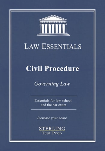 Civil Procedure, Law Essentials Governing Law for Law School and Bar Exam Prep